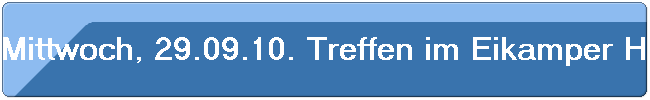 Mittwoch, 29.09.10. Treffen im Eikamper Hof. 36 Kollegen und 4 Geburtstagsrunden.